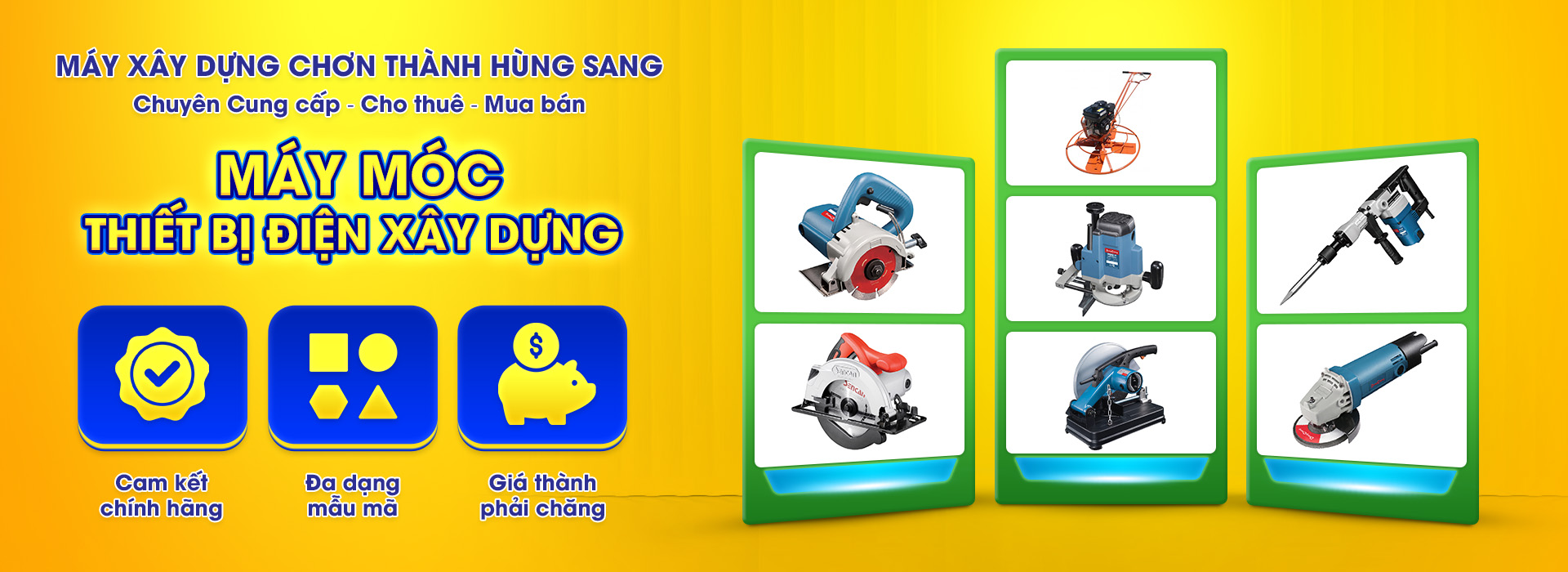 MÁY XÂY DỰNG CHƠN THÀNH HÙNG SANG